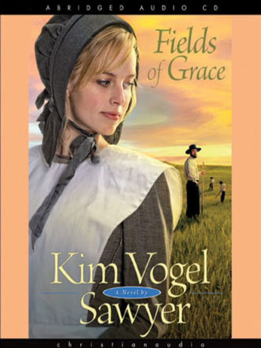 Title details for Fields of Grace by Kim Vogel-Sawyer - Wait list